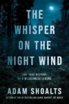 Book cover of The Whisper on the Night Wind by Adam Shoalts