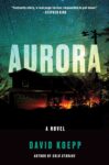 Book cover of Aurora by David Koepp