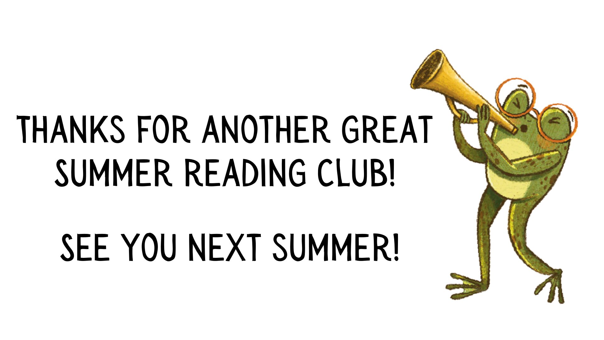 Summer Reading Club will be back next Summer! 